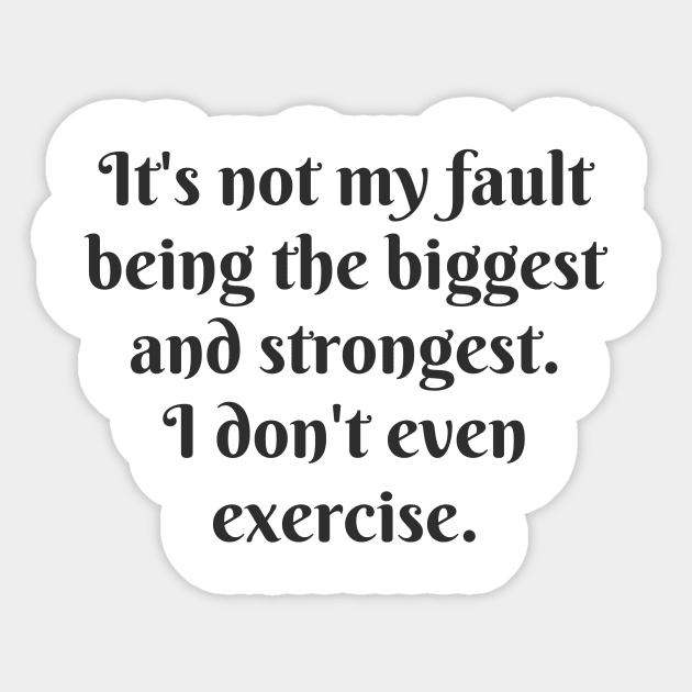 I Don't Even Exercise Sticker by ryanmcintire1232